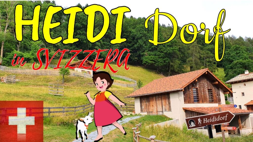 La città di Heidi è in Svizzera e si chiama Heididorf